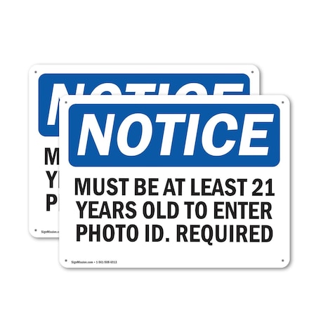 Signmission Must Be At Least 21 Years Old To Enter Photo OSHA Notice Sign, Aluminum, 24in W x 18in L, 2PK OS-2PACK-NS-A-1824-L-14280